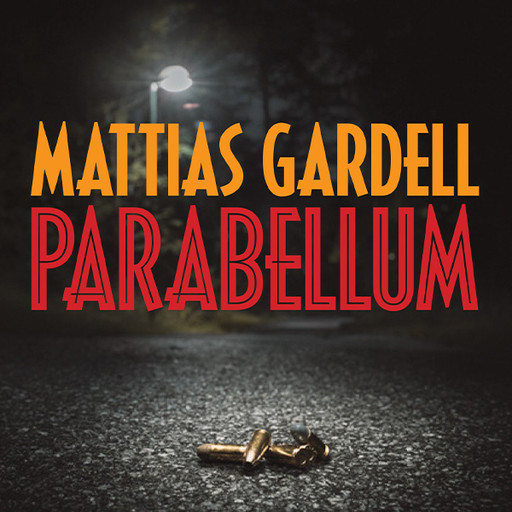 Parabellum, Mattias Gardell