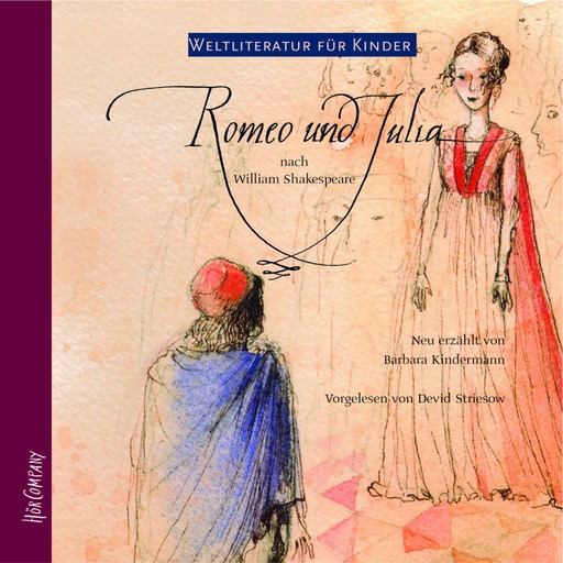 Weltliteratur für Kinder - Romeo und Julia von William Shakespeare, William Shakespeare, Barbara Kindermann