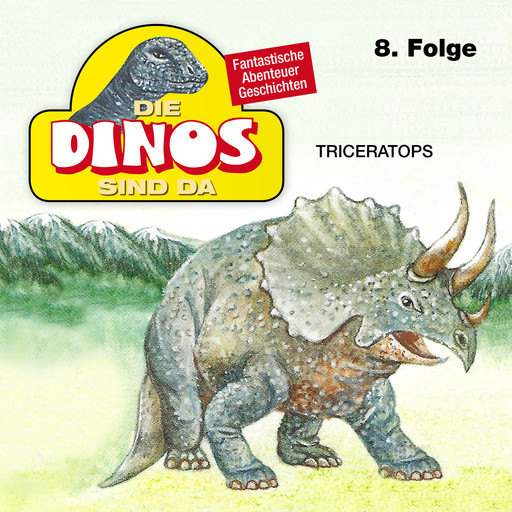 Die Dinos sind da, Folge 8: Triceratops, Petra Fohrmann