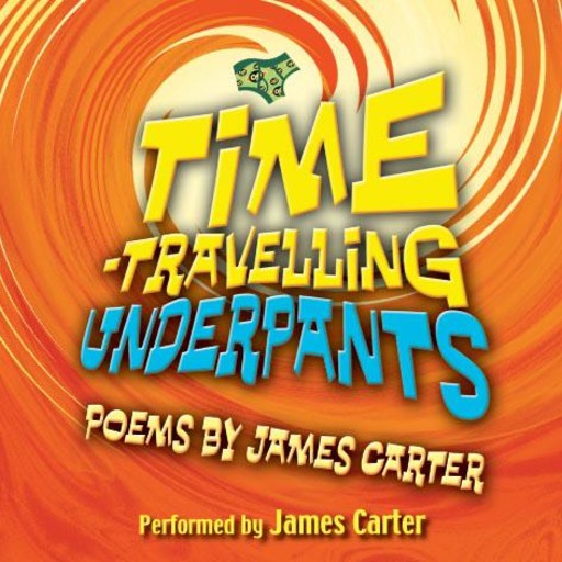 Time-Travelling Underpants, James Carter