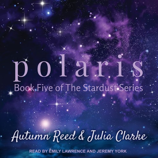 Polaris, Autumn Reed, Julia Clarke