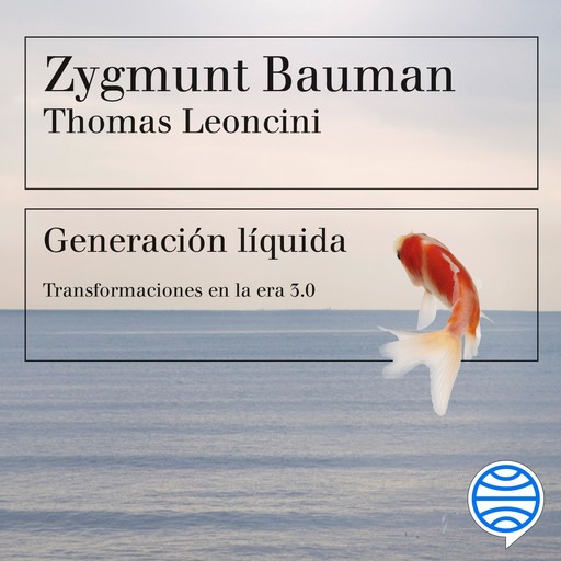 Generación líquida, Zygmunt Bauman, Thomas Leoncini