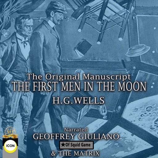 The First Men in The Moon The Original Manuscript, Herbert Wells