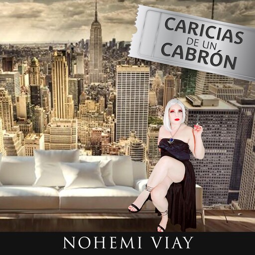 Caricias de un cabrón, Nohemi Viay