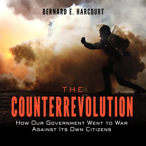 The Counterrevolution, Bernard Harcourt