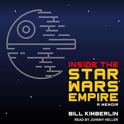Inside the Star Wars Empire, Bill Kimberlin