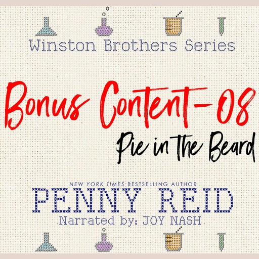 Winston Brothers Bonus Content - 08: Pie in the Beard, Penny Reid