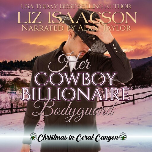 Her Cowboy Billionaire Bodyguard, Liz Isaacson