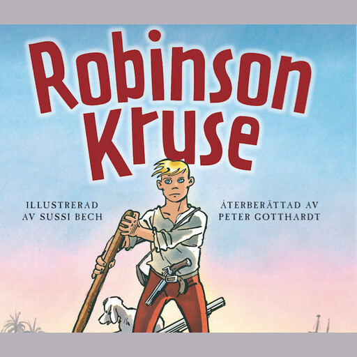 Robinson Kruse, Peter Gotthardt, Daniel Defoe