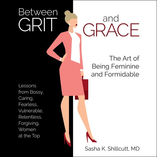 Between Grit and Grace, Sasha Shillcutt