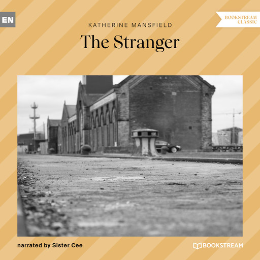 The Stranger (Unabridged), Katherine Mansfield