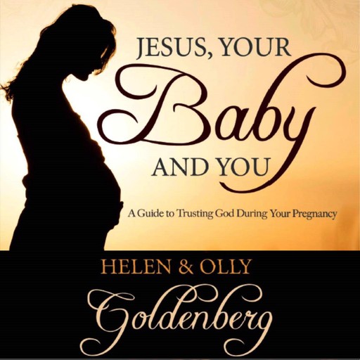 Jesus your baby and you, Helen Goldenberg, Olly Goldenberg