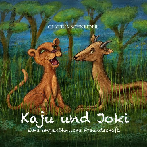 Kaju und Joki - Eine ungewöhnliche Freundschaft, Claudia Schneider