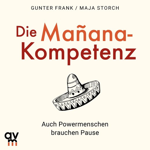 Die Mañana-Kompetenz, Günter Frank, Maja Storch