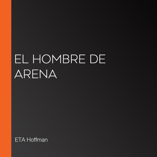 El hombre de arena, ETA Hoffman
