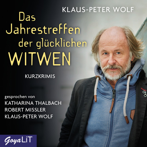 Das Jahrestreffen der glücklichen Witwen, Klaus-Peter Wolf