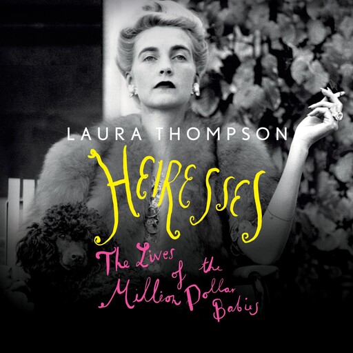 Heiresses, Laura Thompson