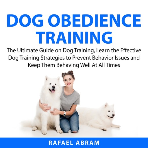 Dog Obedience Training, Rafael Abram