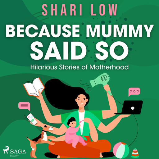 Because Mummy Said So, Shari Low