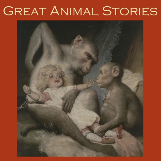 Great Animal Stories, Herbert Wells, Arthur Morrison, Hugh Walpole