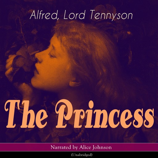 The Princess, Alfred, Lord Tennyson