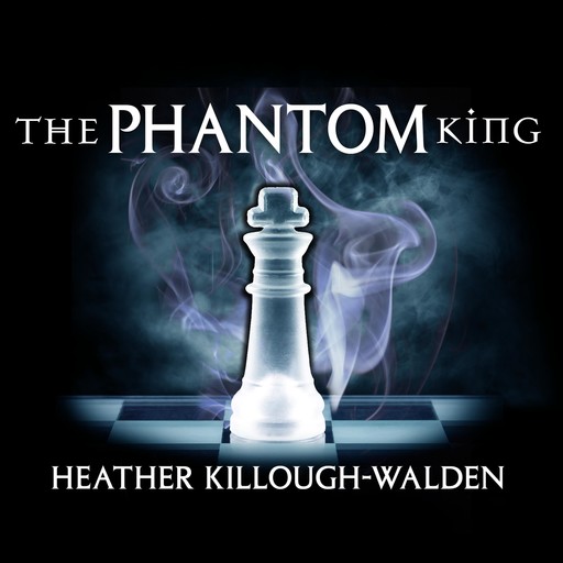 The Phantom King, Heather Killough-Walden