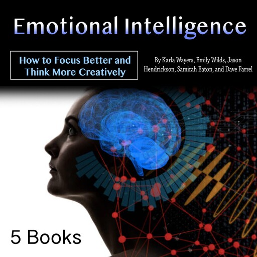 Emotional Intelligence, Jason Hendrickson, Dave Farrel, Emily Wilds, Samirah Eaton, Karla Wayers