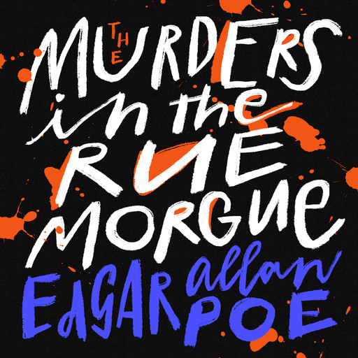 The Murders in the Rue Morgue, Edgar Allan Poe