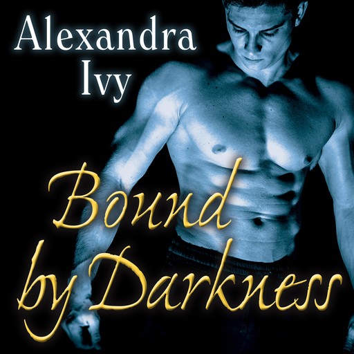 Bound by Darkness, Alexandra Ivy