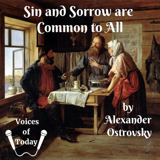 Sin and Sorrow are Common to All, Alexander Ostrovsky, George Rapall Noyes