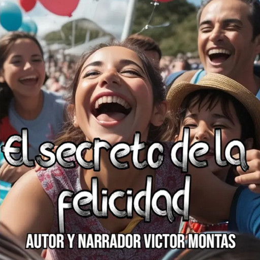 El secreto de la felicidad, Victor Montas