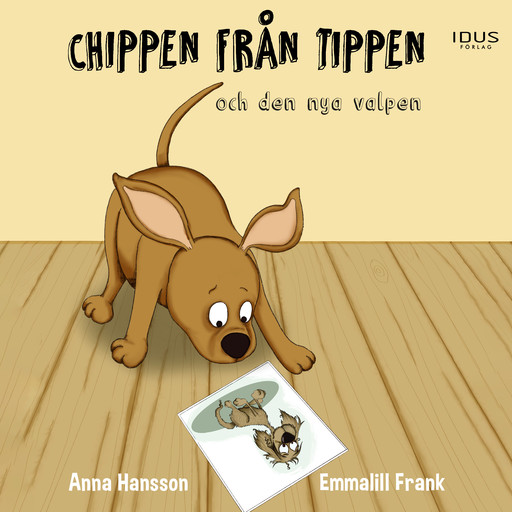 Chippen från tippen och den nya valpen, Anna Hansson