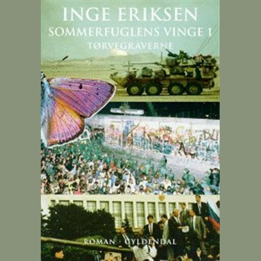 Sommerfuglens vinge 1. Tørvegraverne, Inge Eriksen