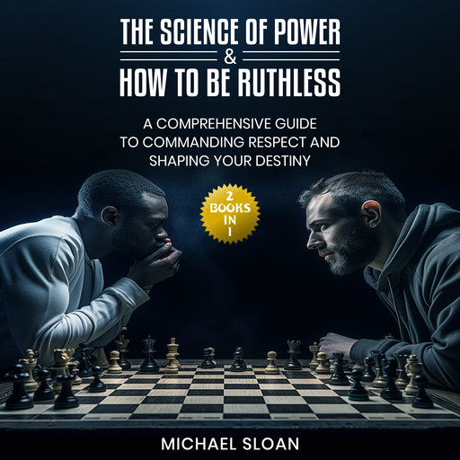 The Science of Power & How to Be Ruthless, Michael Sloan