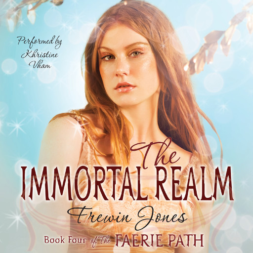 The Faerie Path #4: The Immortal Realm, Frewin Jones