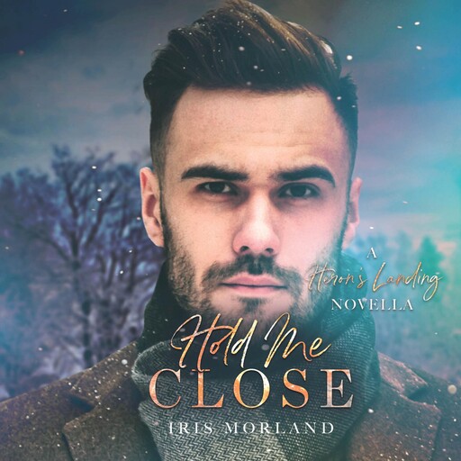 Hold Me Close, Iris Morland