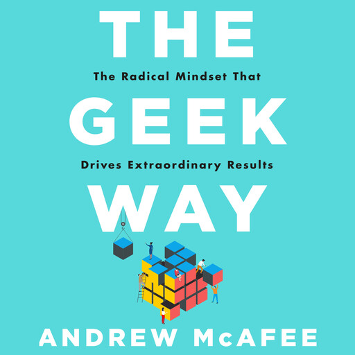 The Geek Way, Andrew McAfee