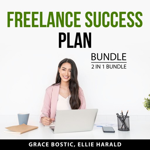 Freelance Success Plan Bundle, 2 in 1 Bundle, Grace Bostic, Ellie Harald