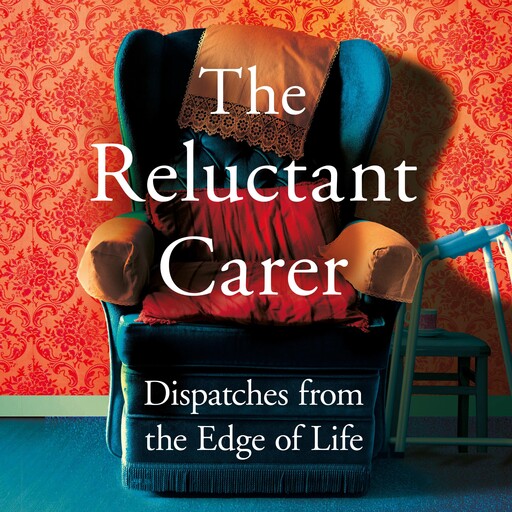 The Reluctant Carer, The Reluctant Carer