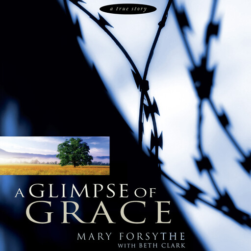 A Glimpse of Grace, Beth Clark, Mary Forsythe