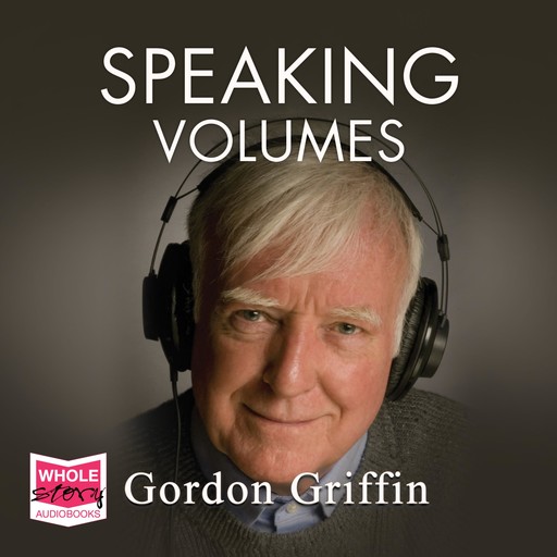 Speaking Volumes, Gordon Griffin