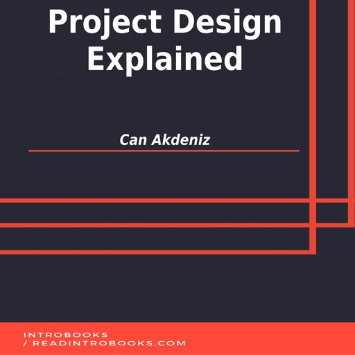 Project Design Explained, Can Akdeniz, Introbooks Team