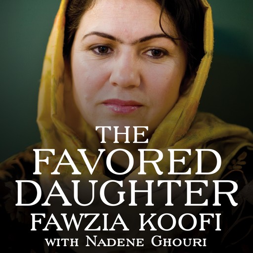 The Favored Daughter, Nadene Ghouri, Fawzia Koofi