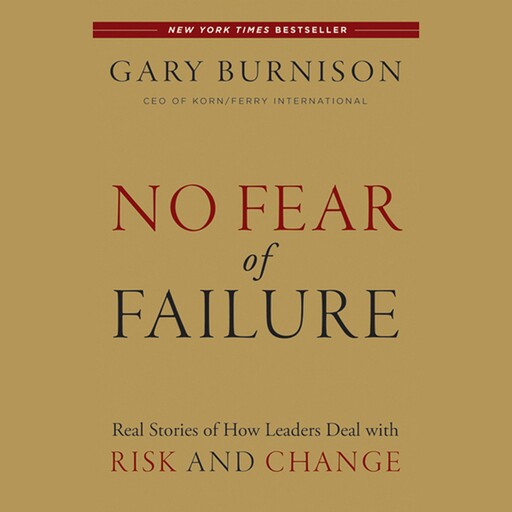 No Fear of Failure, Gary Burnison