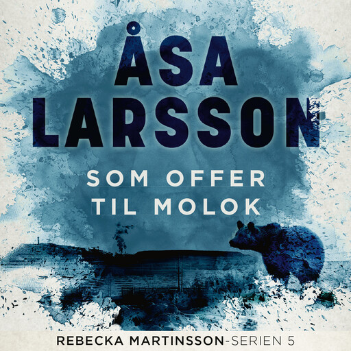 Som offer til Molok, Åsa Larsson