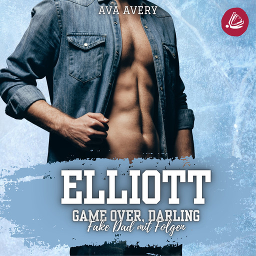 Elliott – Game Over, Darling (Fake Dad mit Folgen), Ava Avery