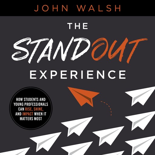 The Standout Experience, John Walsh