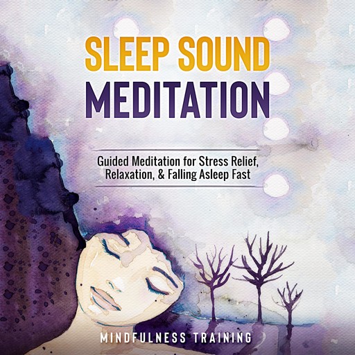 Sleep Sound Meditation, Mindfulness Training