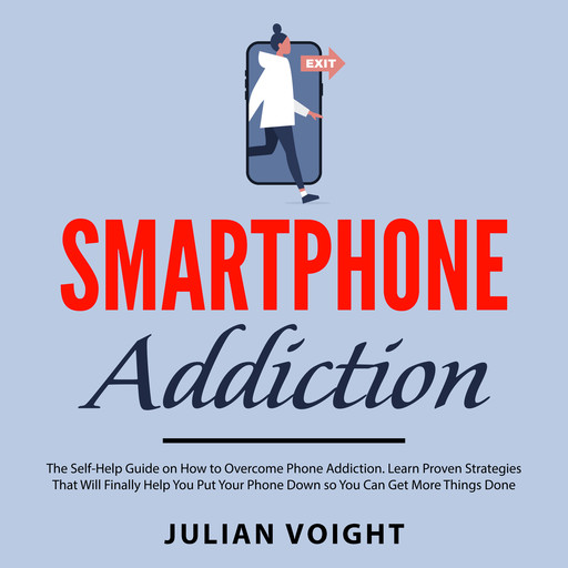 Smartphone Addiction, Julian Voight