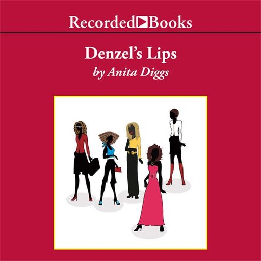 Denzel's Lips, Anita Diggs